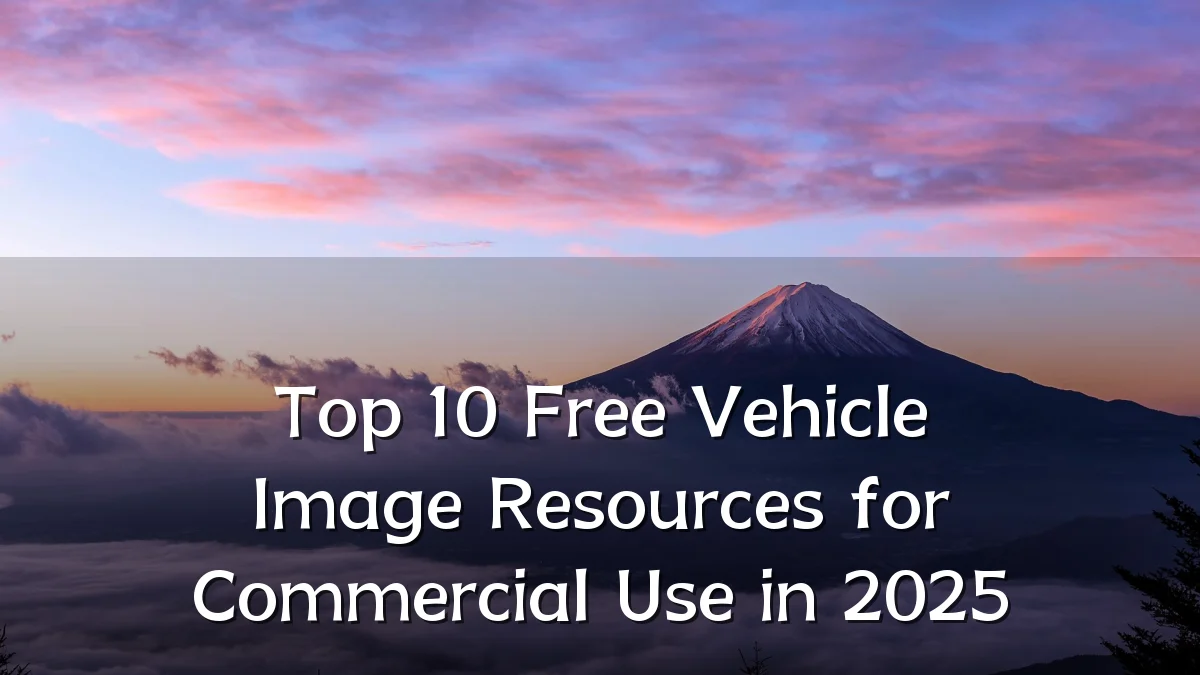 Top 10 Free Vehicle Image Resources for Commercial Use in 2025