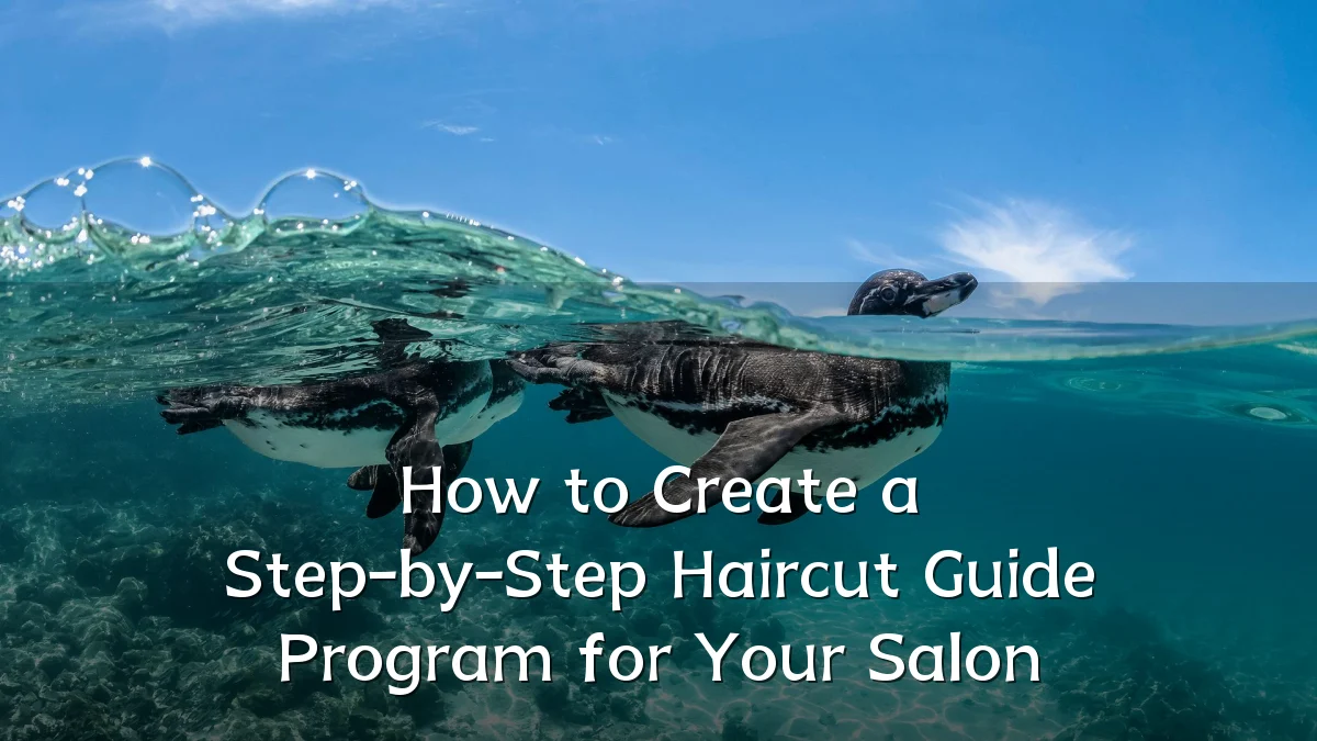 How to Create a Step-by-Step Haircut Guide Program for Your Salon