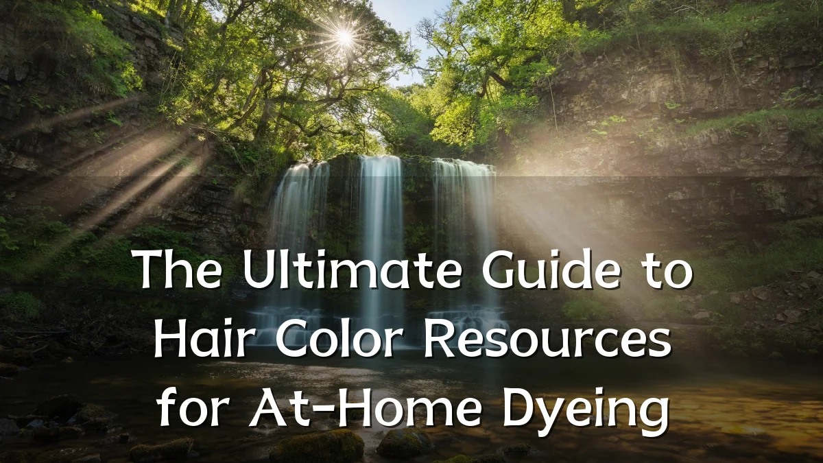 The Ultimate Guide to Hair Color Resources for At-Home Dyeing