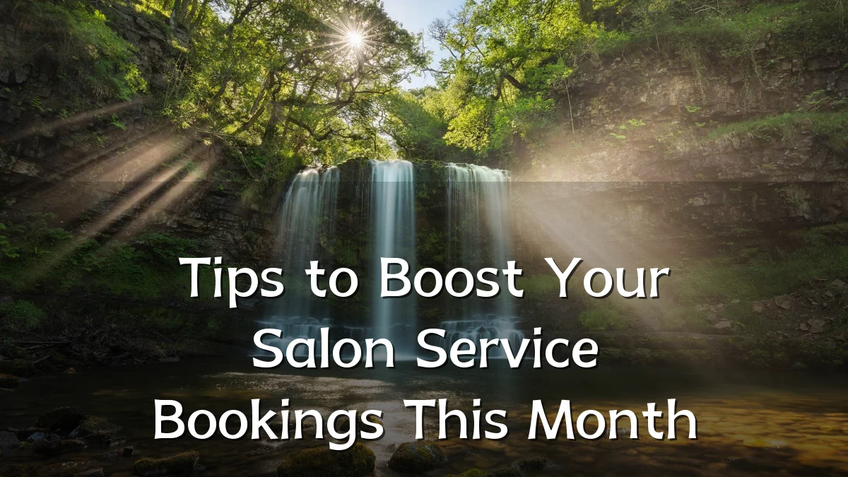 Tips to Boost Your Salon Service Bookings This Month